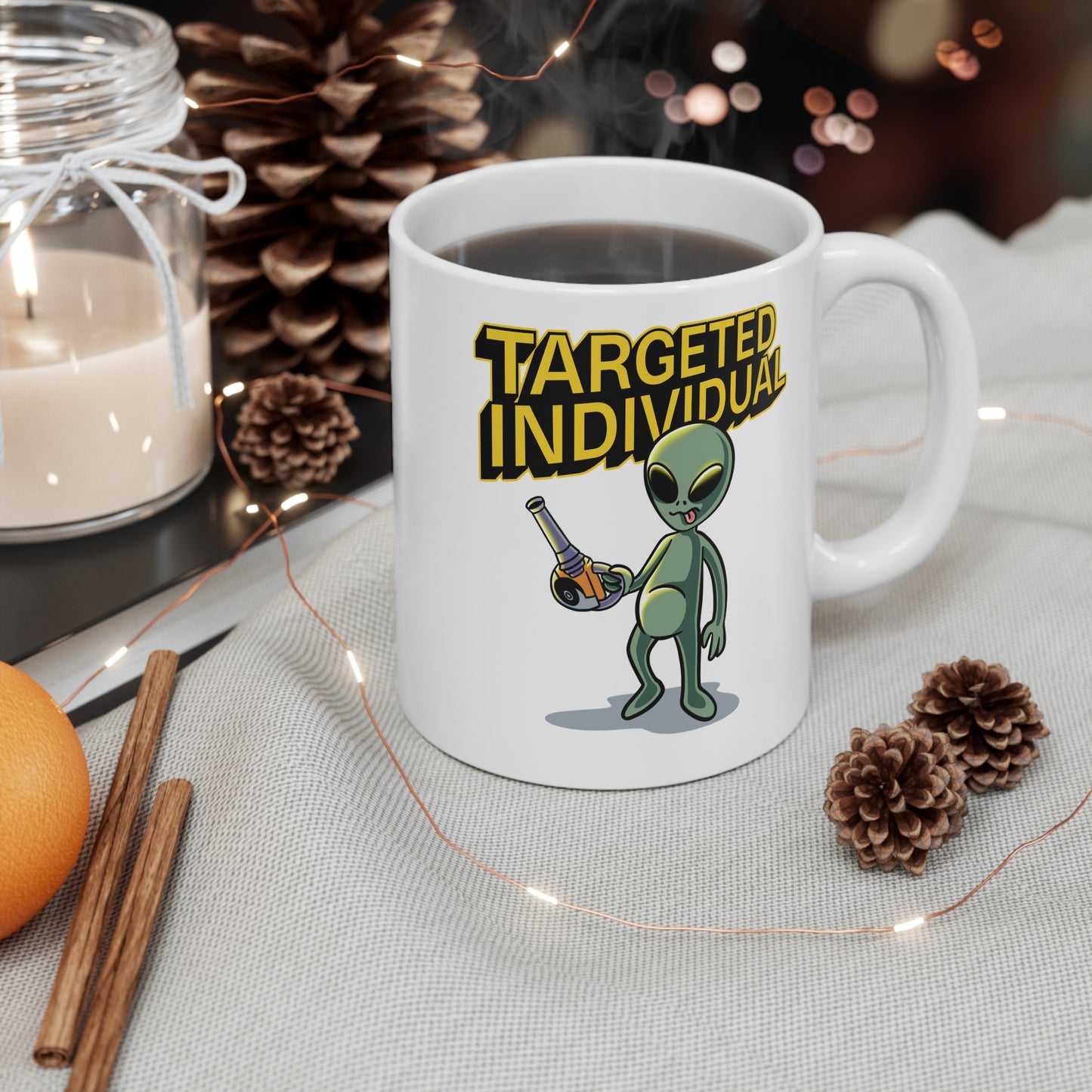 Targeted Individual Alien Mug — Funny Alien Coffee Cup with Ray Gun