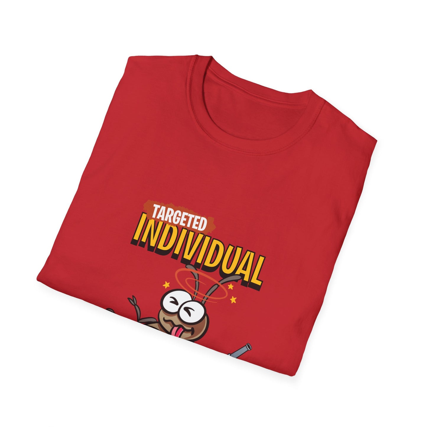 Targeted Individual Funny Bug T-Shirt — Dark Humor Graphic Tee