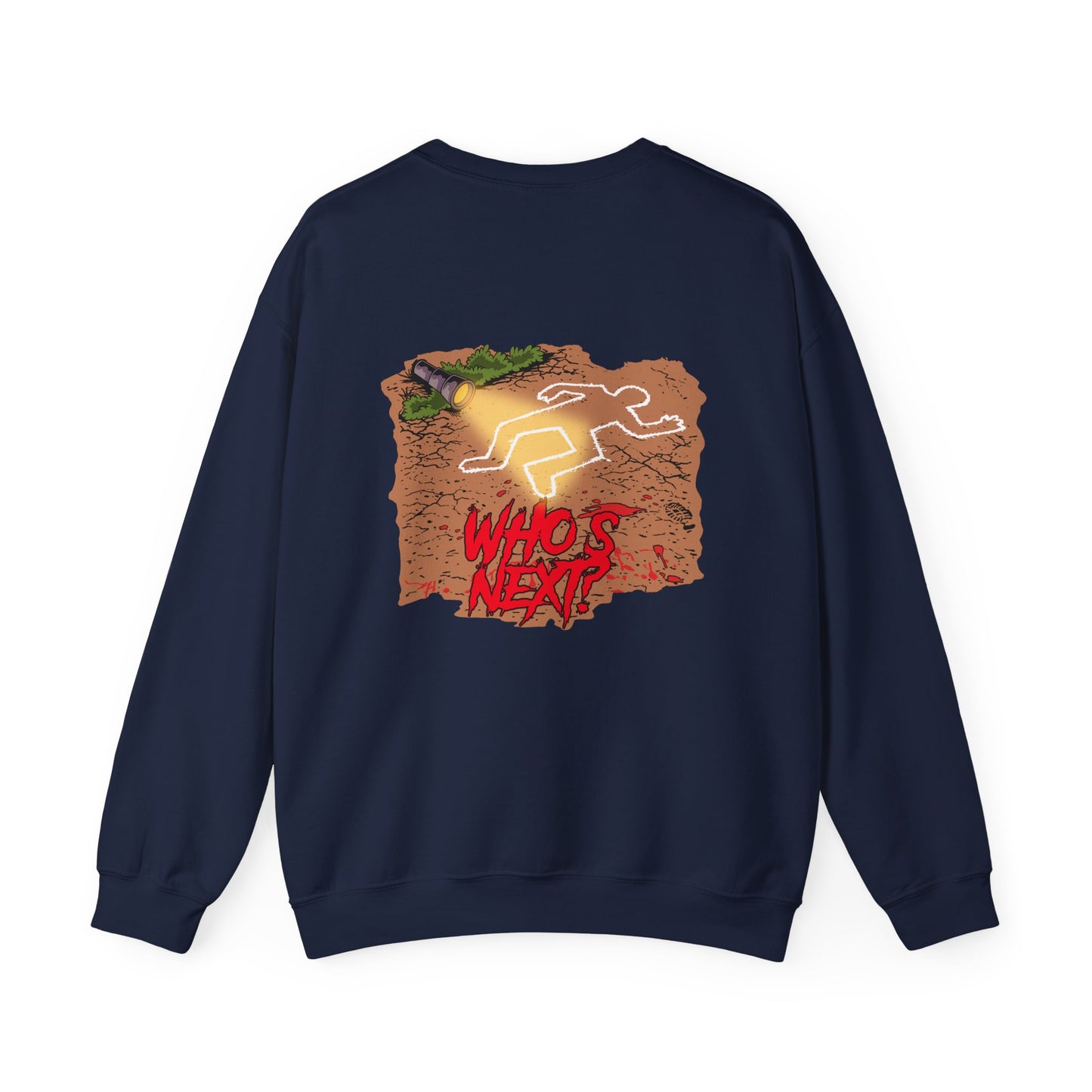 Crewneck Sweatshirt - "Who's Next" Crime Scene Chalk Outline Graphic
