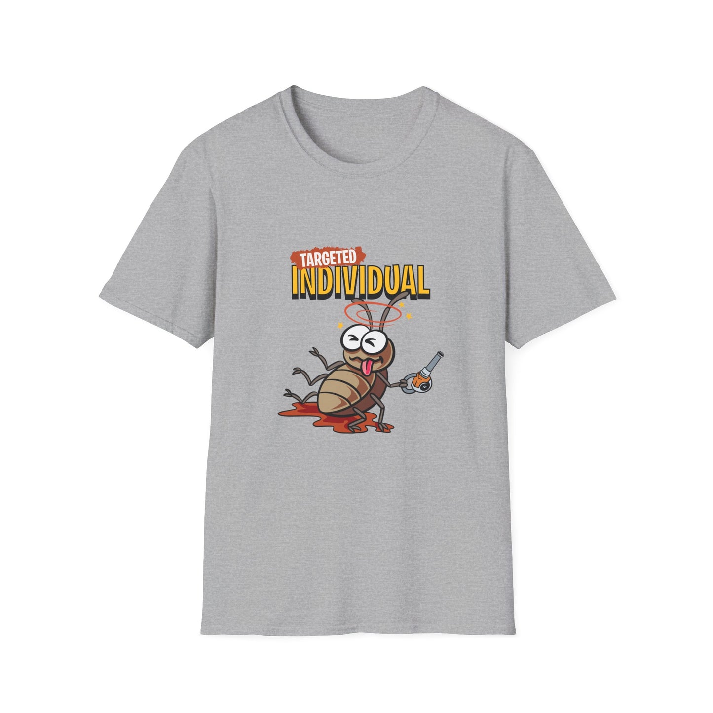 Targeted Individual Funny Bug T-Shirt — Dark Humor Graphic Tee