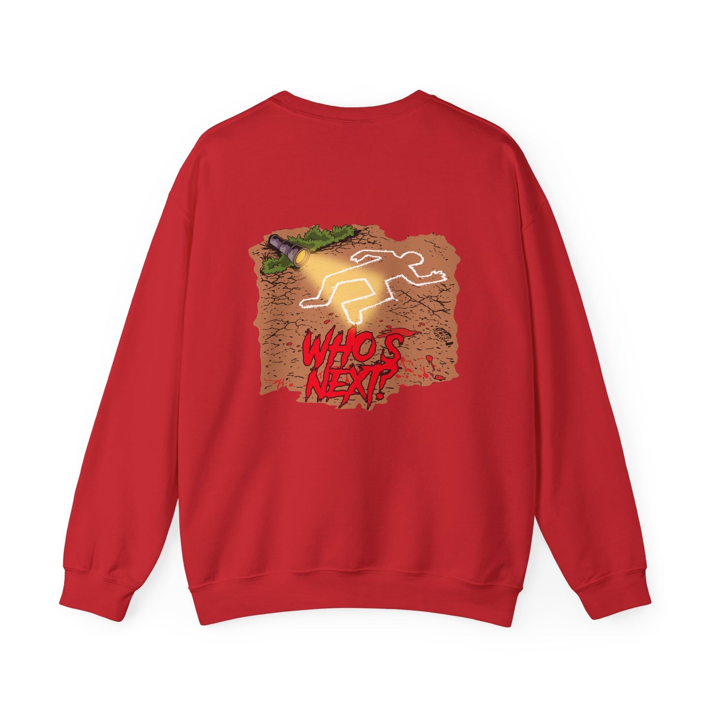 Crewneck Sweatshirt - "Who's Next" Crime Scene Chalk Outline Graphic