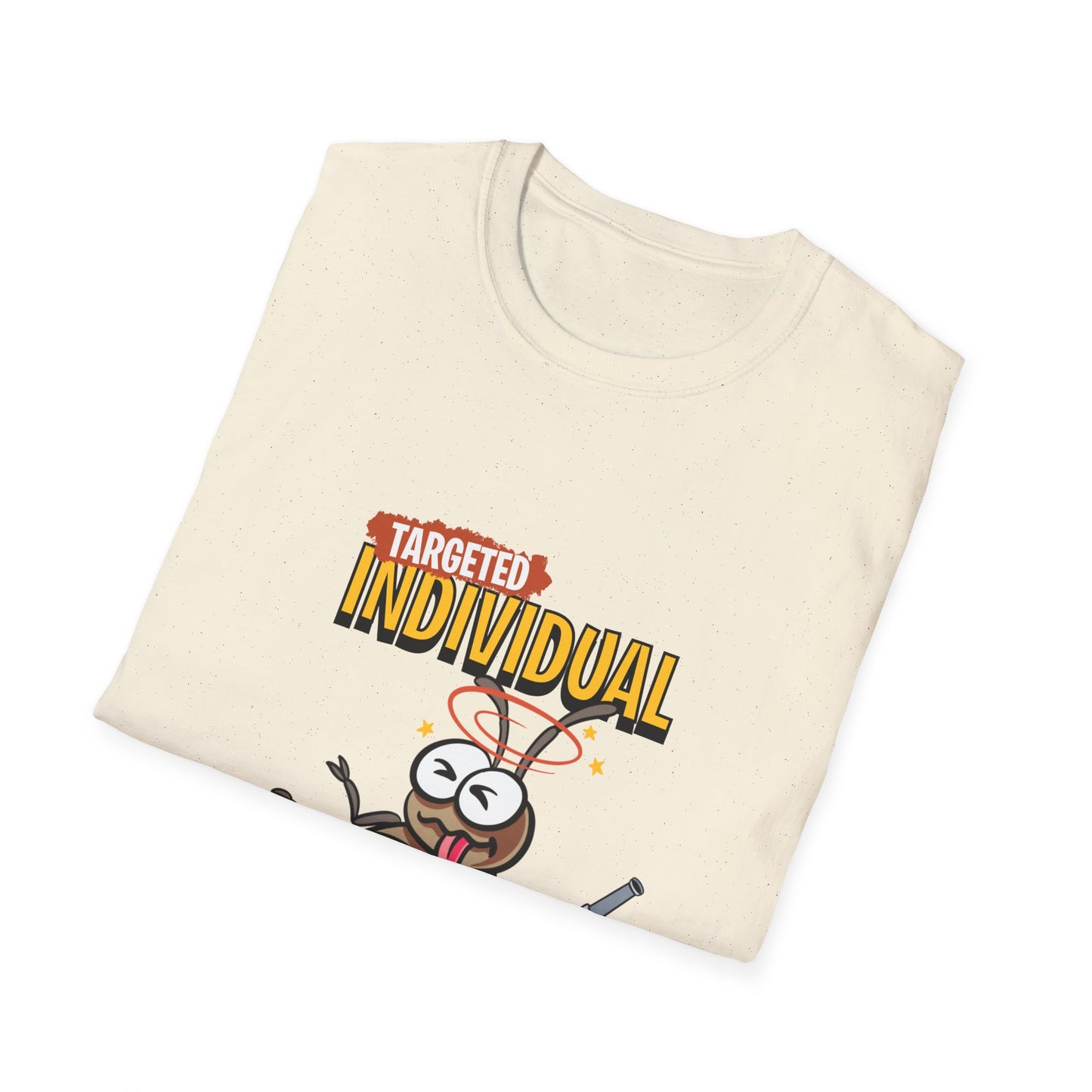 Targeted Individual Funny Bug T-Shirt — Dark Humor Graphic Tee