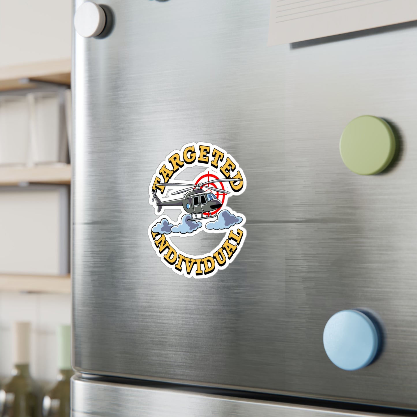 Targeted Individual Helicopter Sticker — Kiss-Cut Vinyl Decal