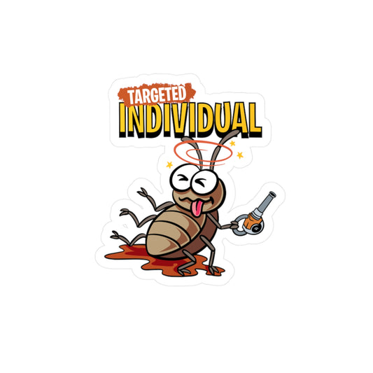 Targeted Individual Roach Sticker — Kiss-Cut Vinyl Decal
