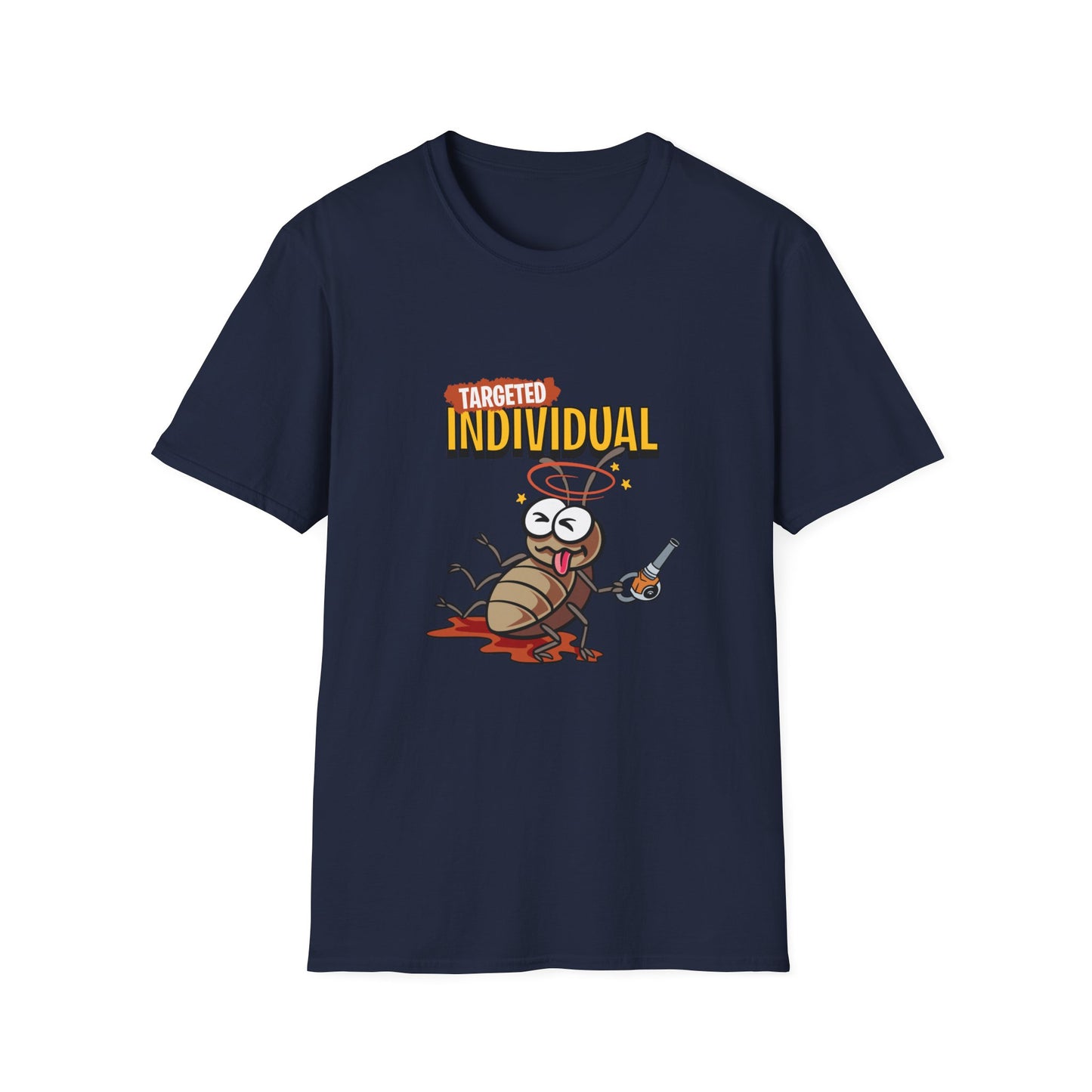 Targeted Individual Funny Bug T-Shirt — Dark Humor Graphic Tee