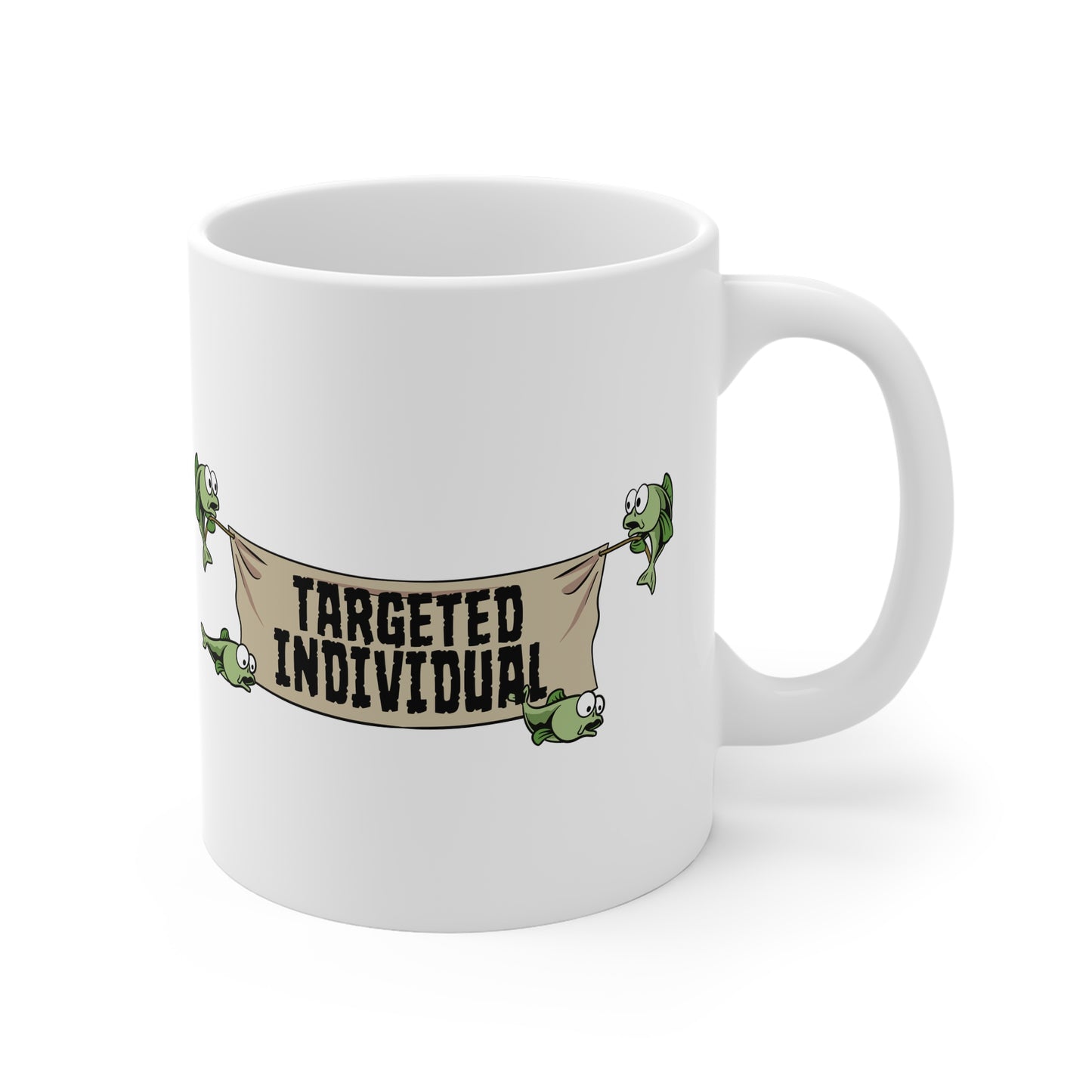Targeted Individual Mug — Funny Fish Banner Coffee Cup