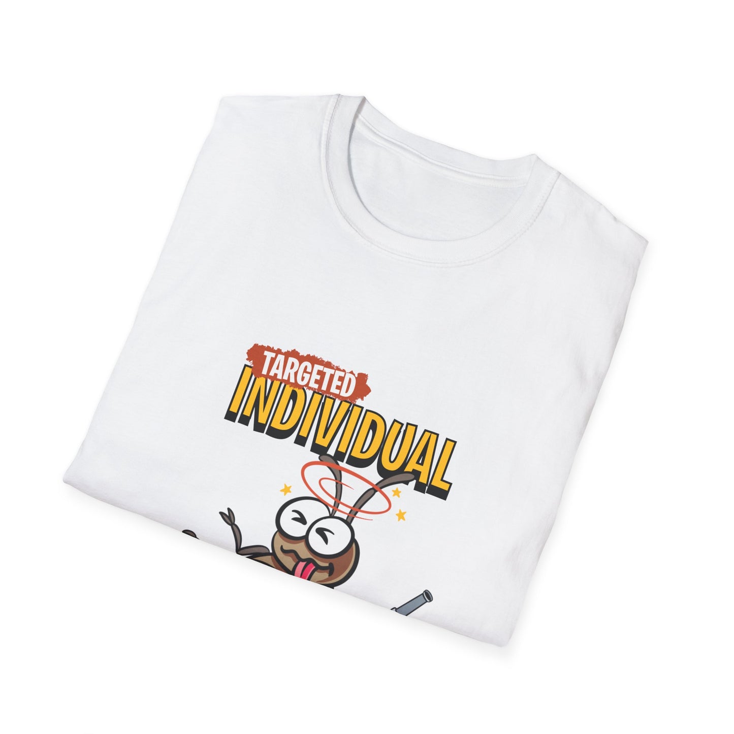 Targeted Individual Funny Bug T-Shirt — Dark Humor Graphic Tee