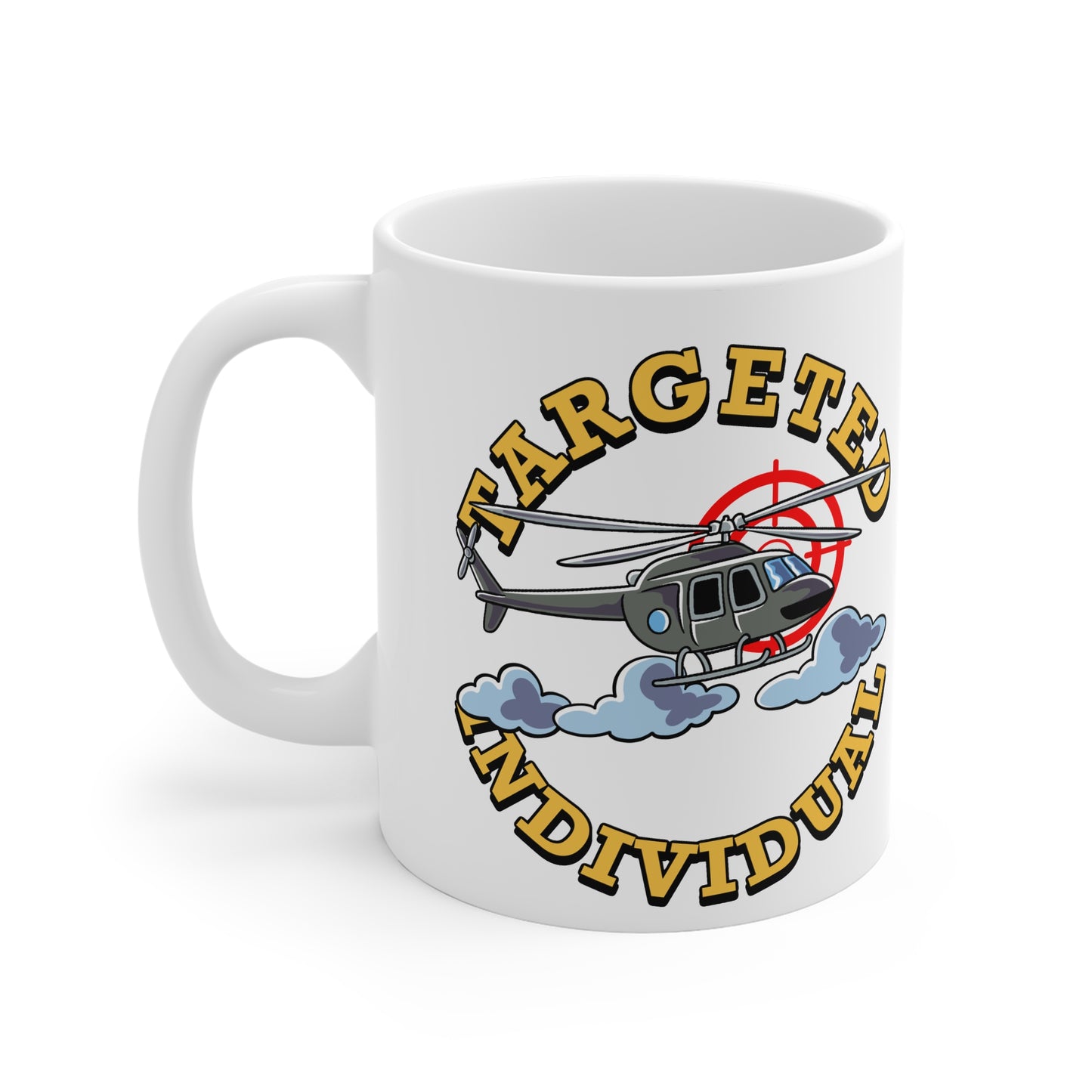 Targeted Individual Helicopter Mug — Military Aviation Coffee Cup