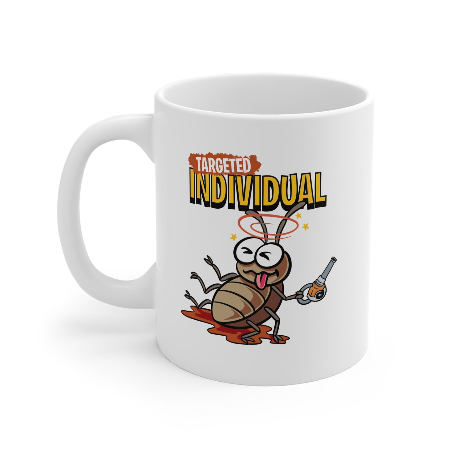 Targeted Individual Mug — Funny Cockroach Hunting Coffee Cup