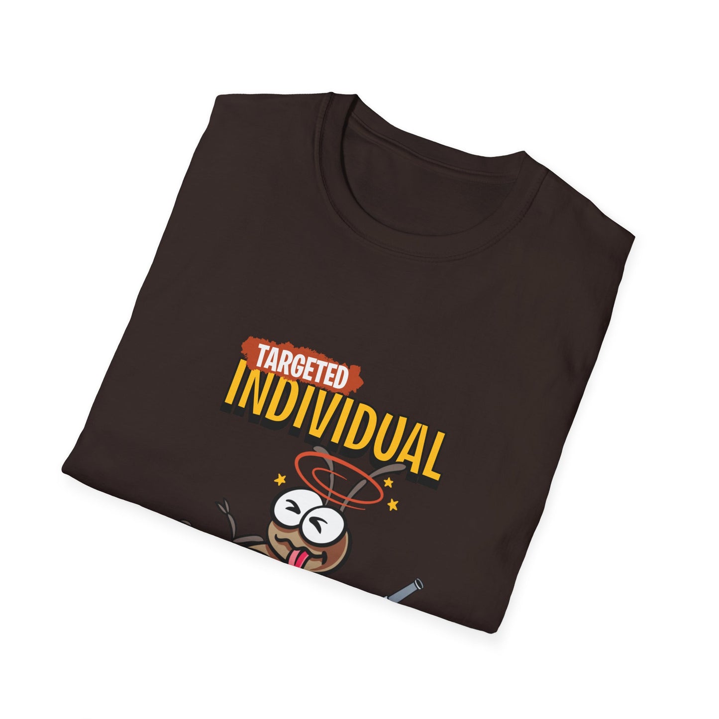 Targeted Individual Funny Bug T-Shirt — Dark Humor Graphic Tee
