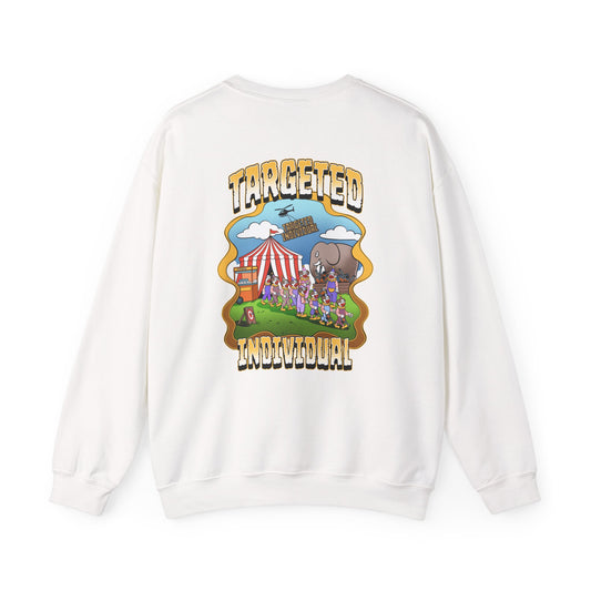 Crewneck Sweatshirt — 'Targeted Individual' Vintage Circus Graphic