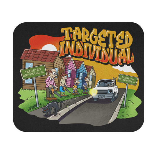 Targeted Individual Cartoon Mouse Pad — Funny Conspiracy Humor Desk Mat