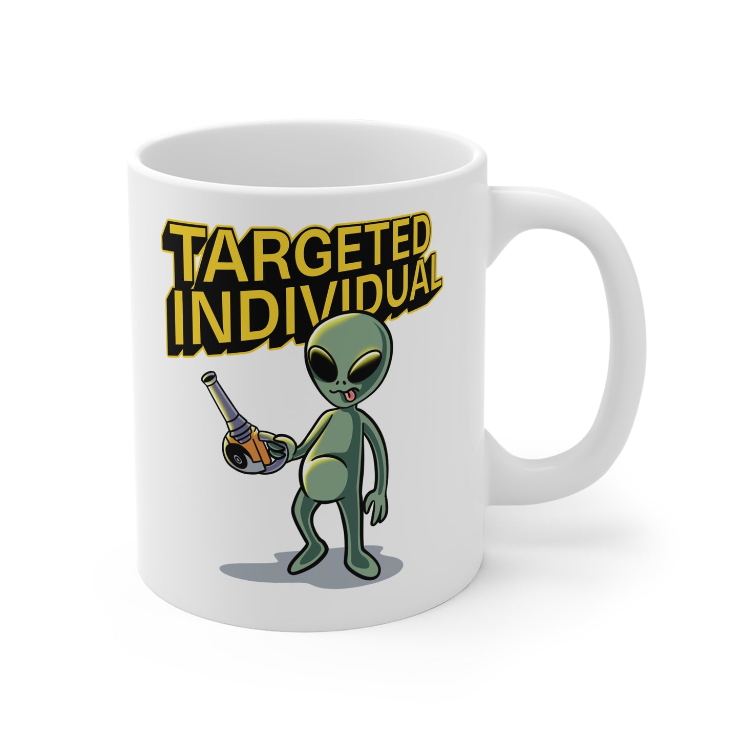 Targeted Individual Alien Mug — Funny Alien Coffee Cup with Ray Gun