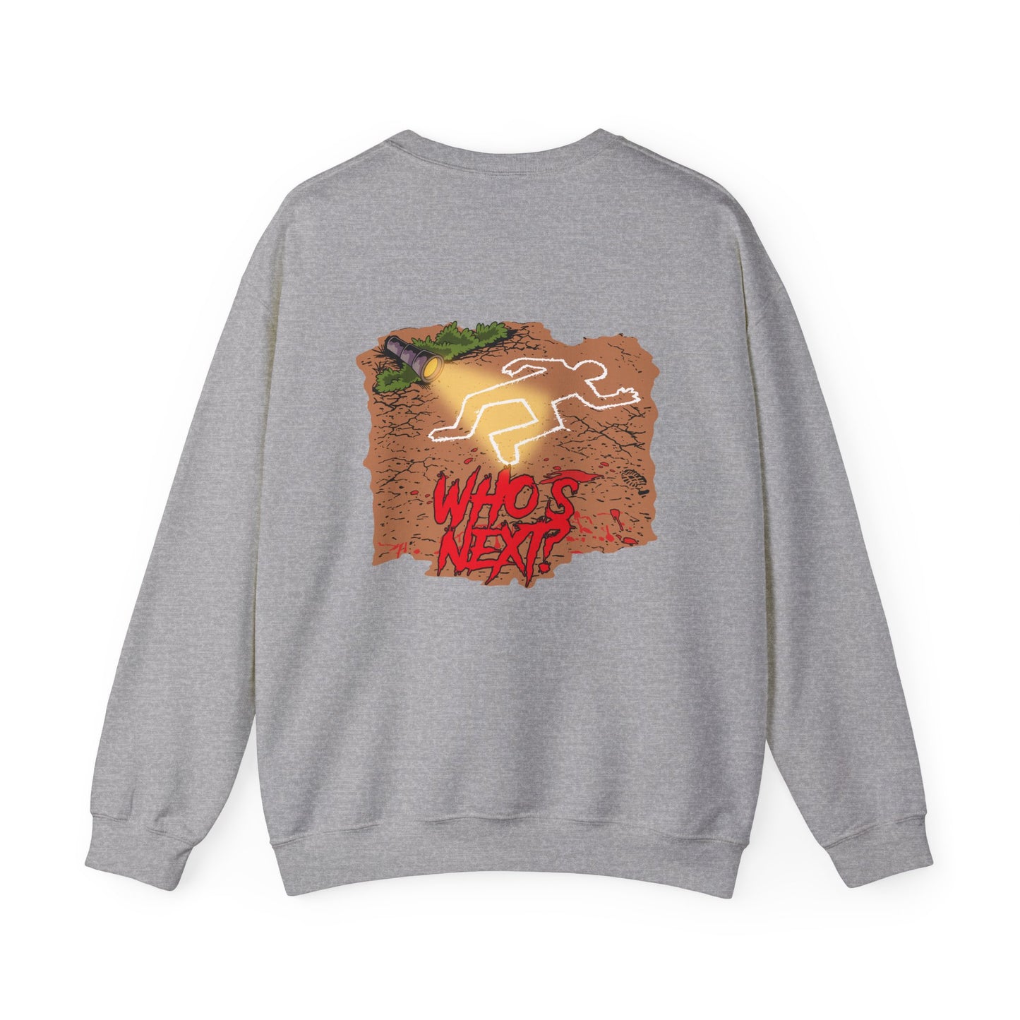Crewneck Sweatshirt - "Who's Next" Crime Scene Chalk Outline Graphic