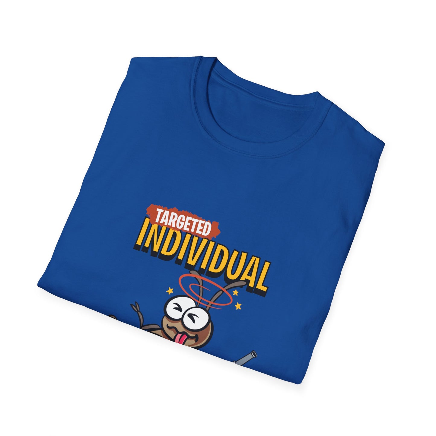 Targeted Individual Funny Bug T-Shirt — Dark Humor Graphic Tee