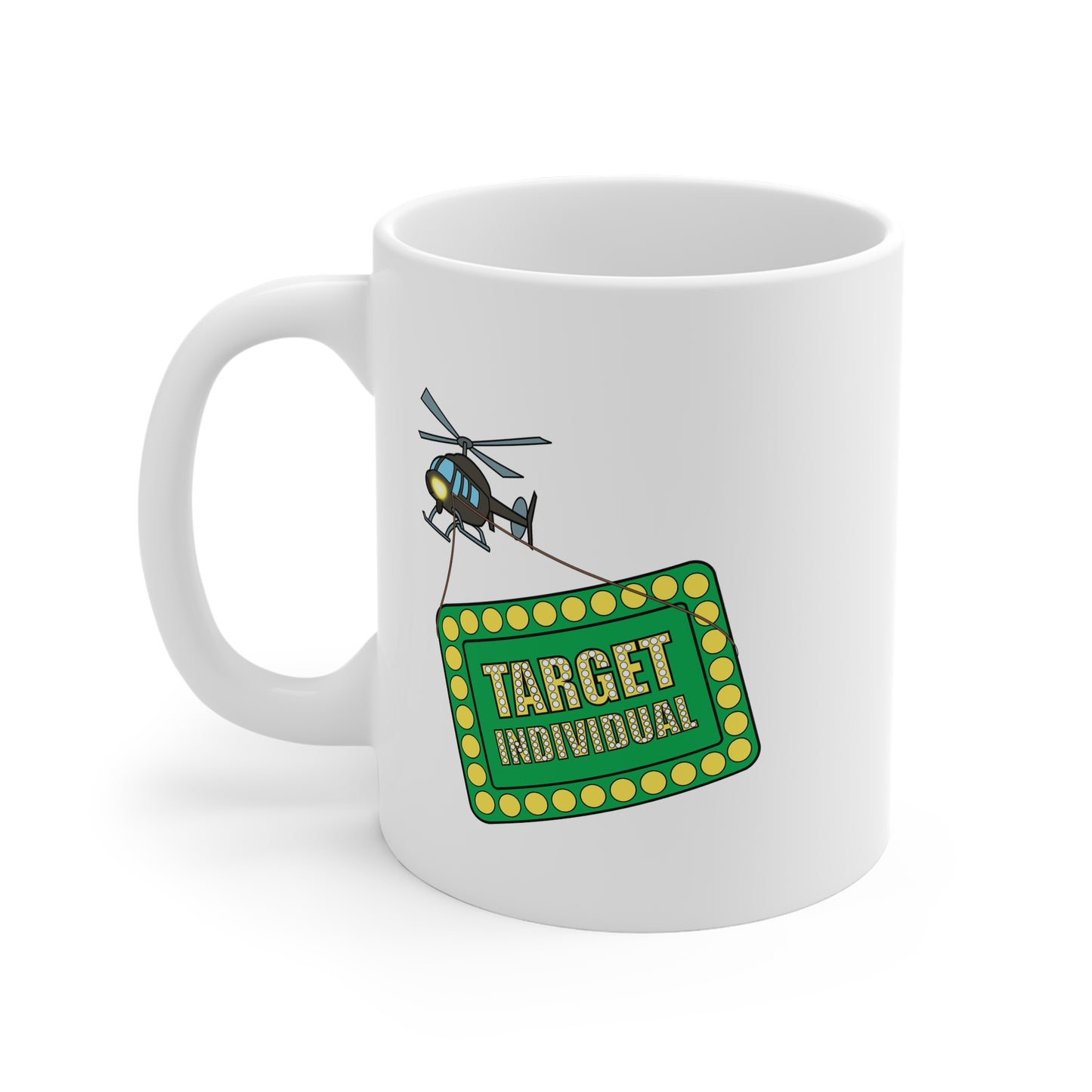 Target Individual Mug — Funny Helicopter Target Sign Coffee Cup
