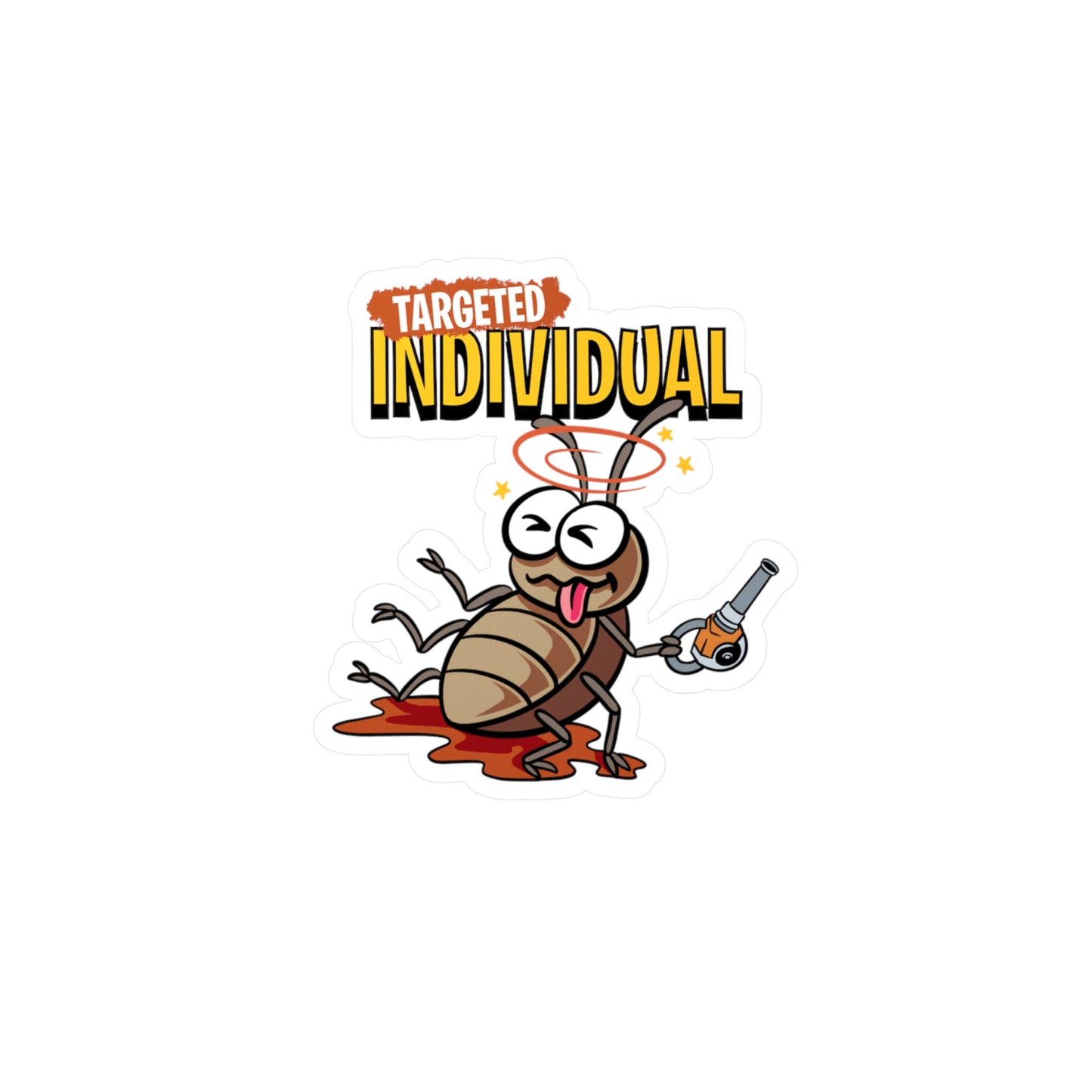 Targeted Individual Roach Sticker — Kiss-Cut Vinyl Decal