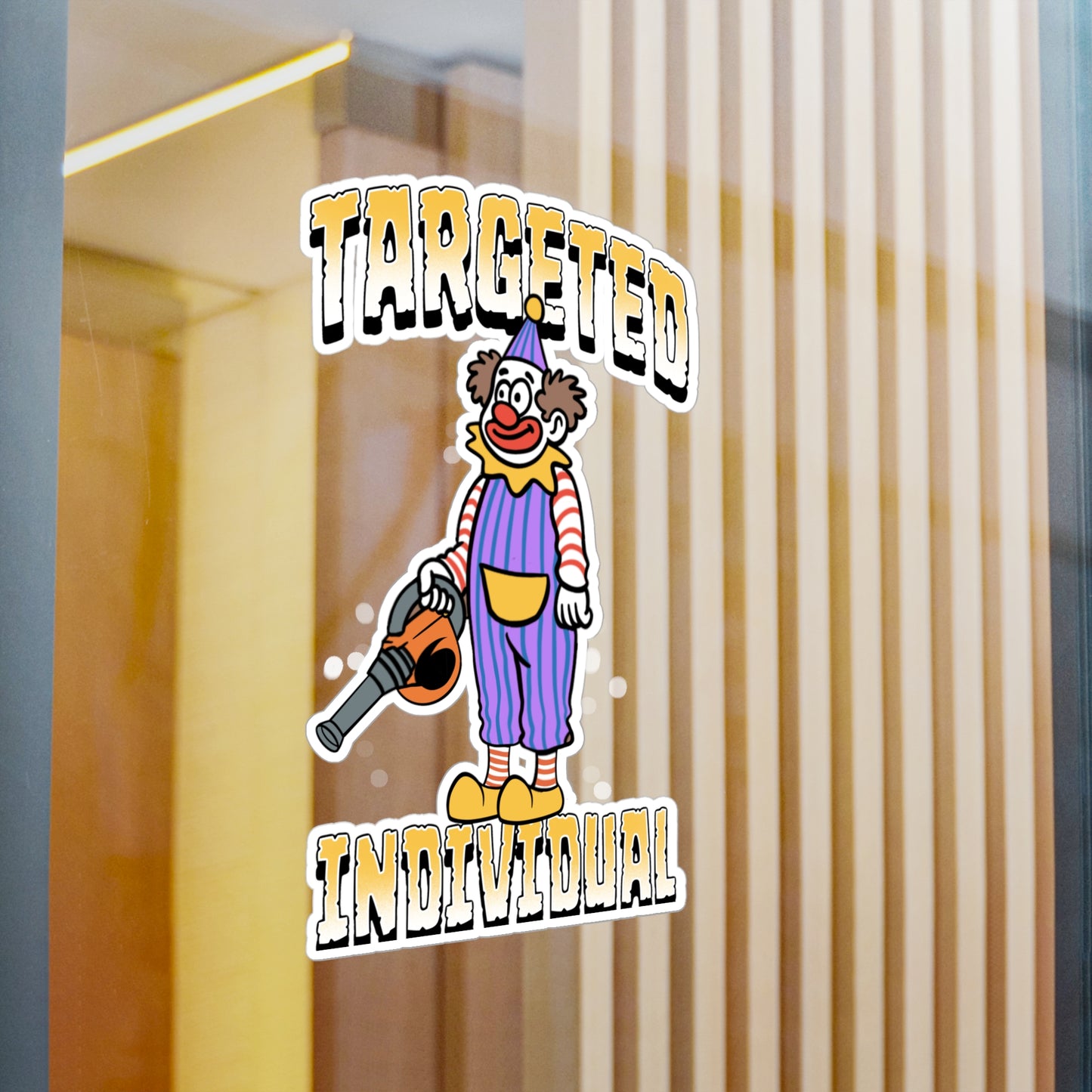 Targeted Individual Clown Vinyl Sticker — Kiss-Cut Decal