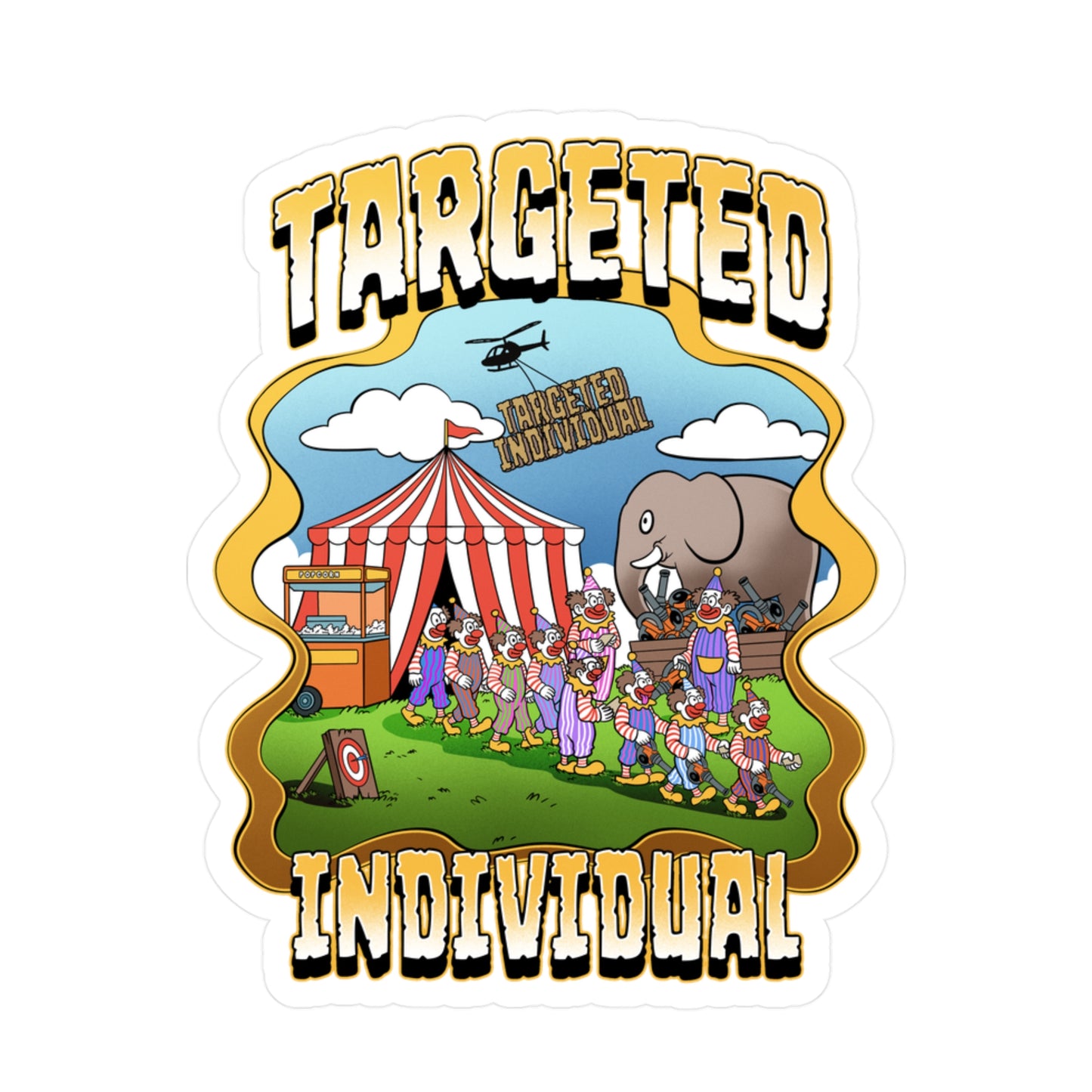 Targeted Individual Carnival Sticker — Kiss-Cut Vinyl Decal