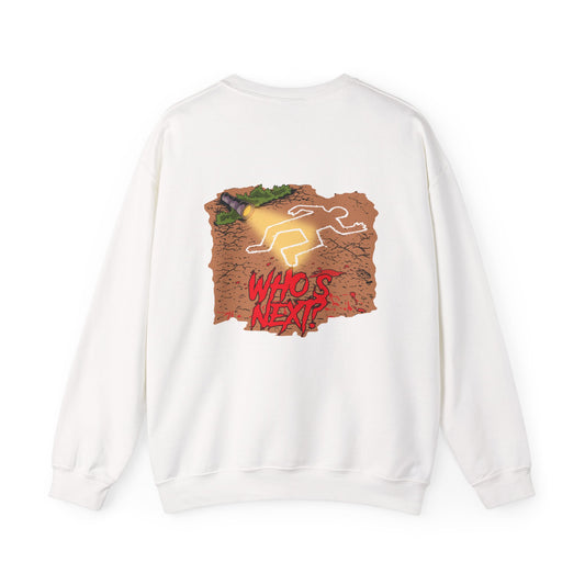 Crewneck Sweatshirt - "Who's Next" Crime Scene Chalk Outline Graphic