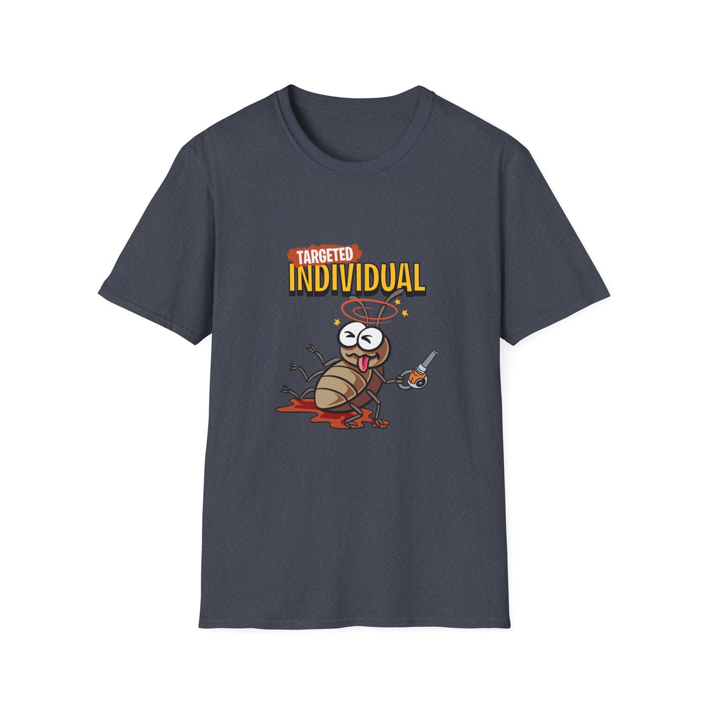 Targeted Individual Funny Bug T-Shirt — Dark Humor Graphic Tee