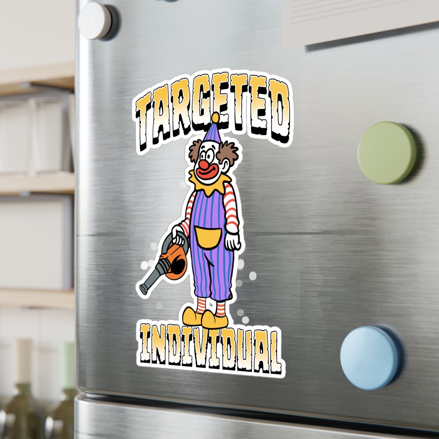 Targeted Individual Clown Vinyl Sticker — Kiss-Cut Decal