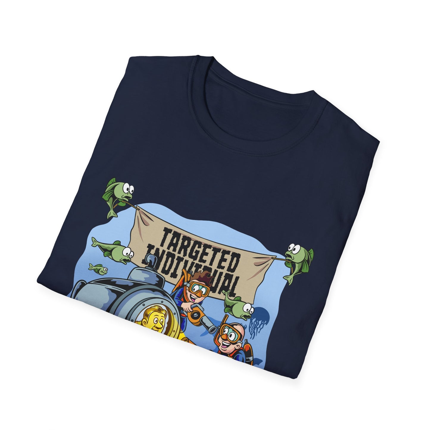T-Shirt — "Targeted Individual" Submarine Cartoon Design