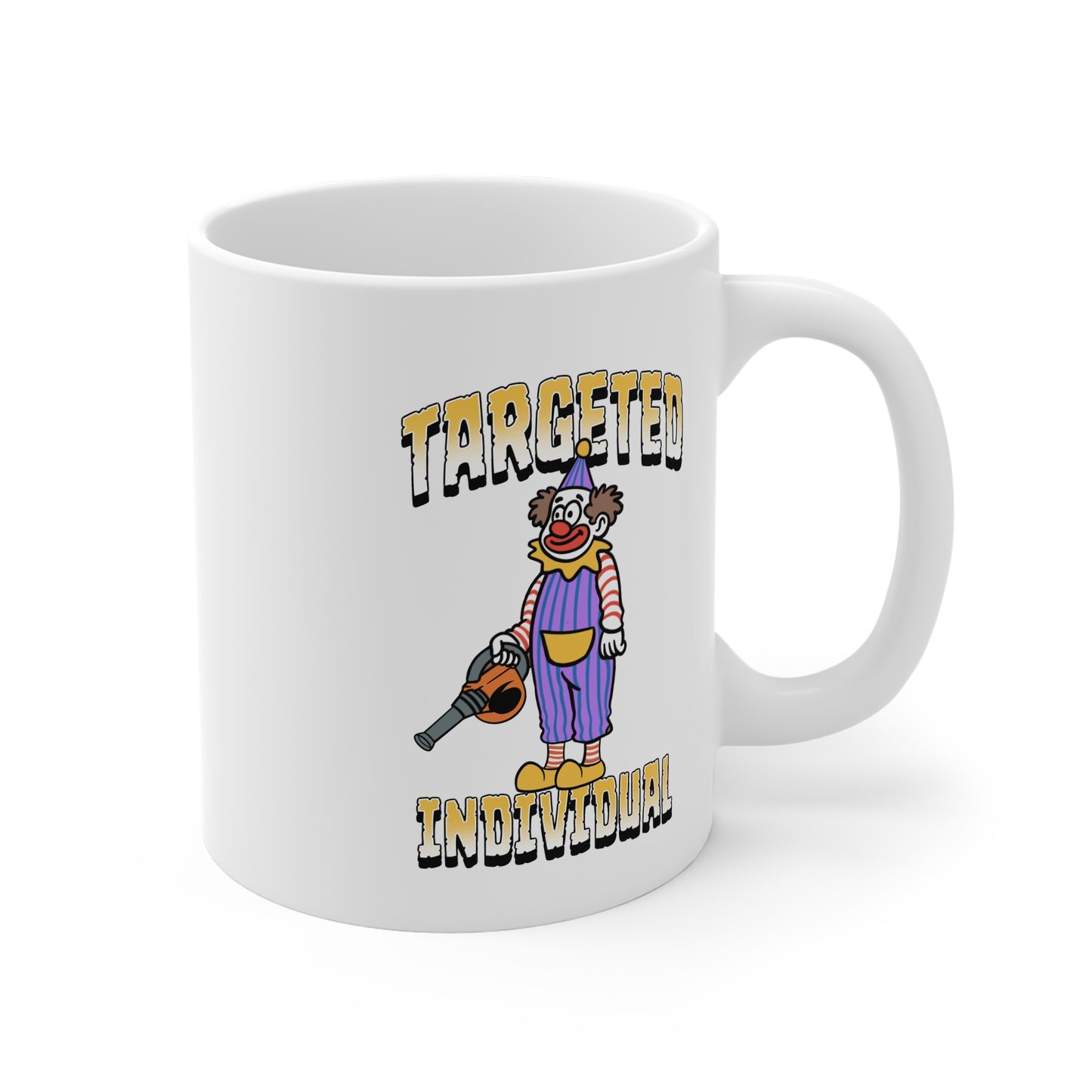 Targeted Individual Mug — Funny Clown Novelty Coffee Cup
