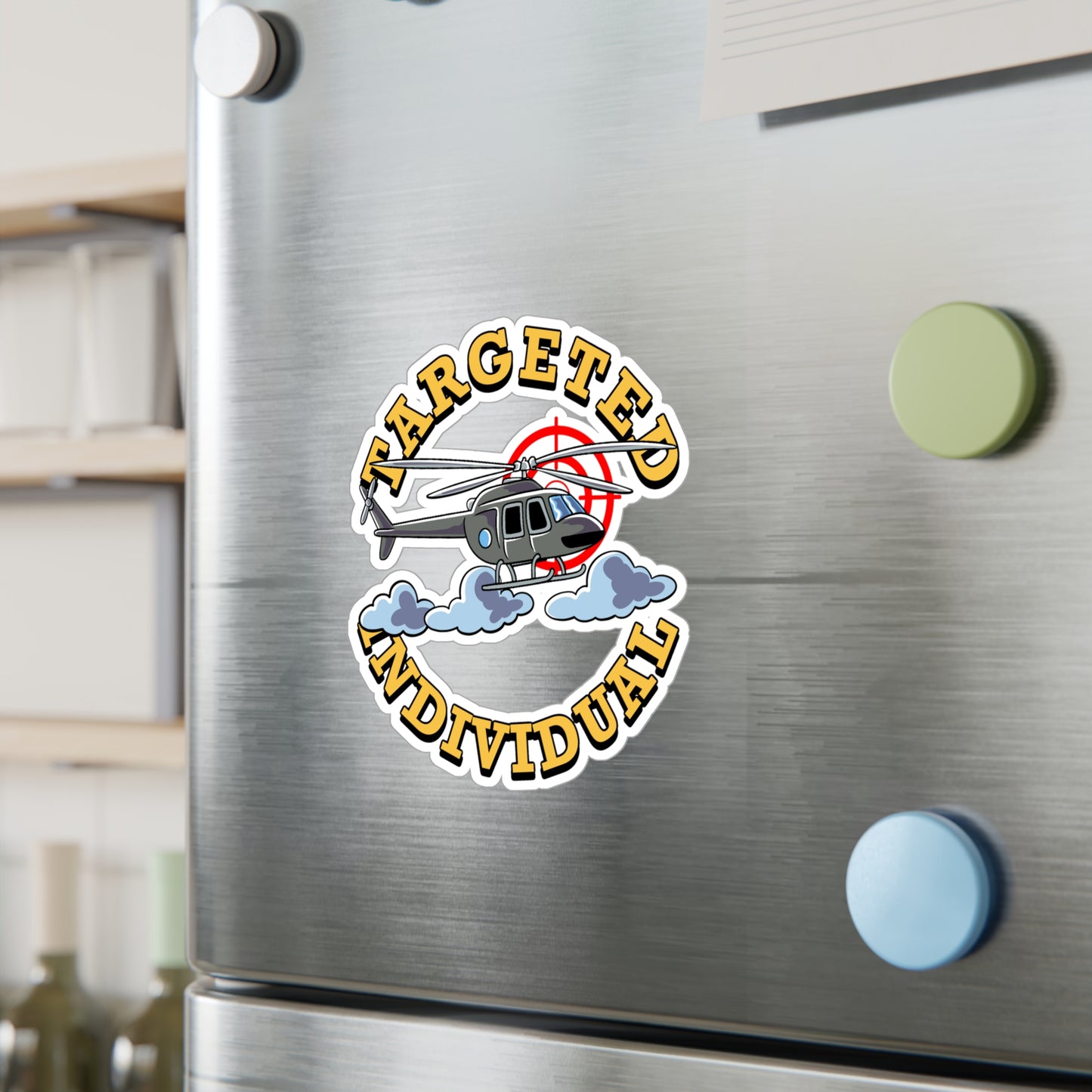 Targeted Individual Helicopter Sticker — Kiss-Cut Vinyl Decal