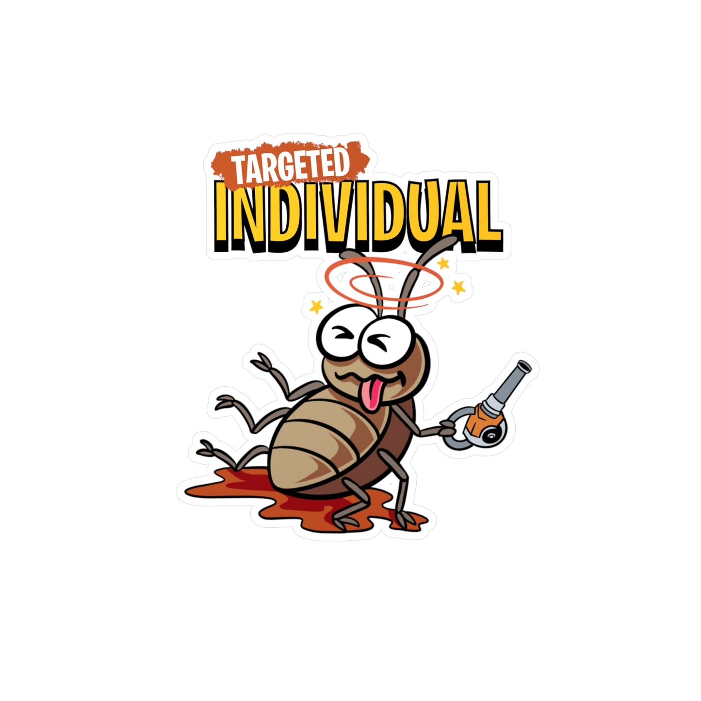 Targeted Individual Roach Sticker — Kiss-Cut Vinyl Decal