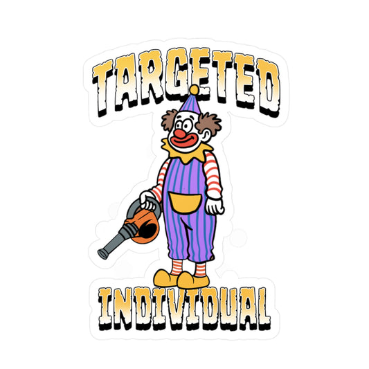 Targeted Individual Clown Vinyl Sticker — Kiss-Cut Decal